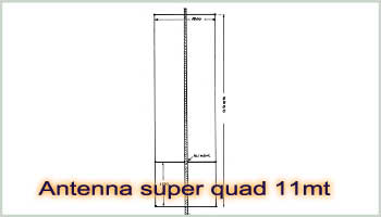 Antenna super quad 11mt